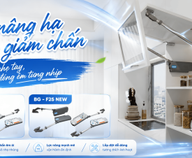 TAY NÂNG HẠ RAY GIẢM CHẤN BG – F22 NEW & BG – F25 NEW: NÂNG TẦM TRẢI NGHIỆM TỦ BẾP HIỆN ĐẠI