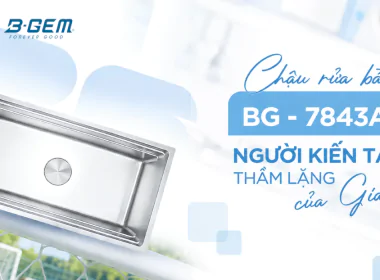 Chậu Rửa Bát 1 Hộc Inox 304 Âm Bàn Đá BG - 7843AT – Phong Độ Bền Bỉ, Chuẩn Đẹp Cho Mọi Gian Bếp Hiện Đại